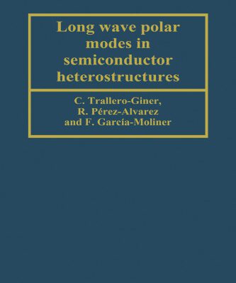 خرید و دانلود نسخه کامل کتاب Long Wave Polar Modes in Semiconductor Heterostructures