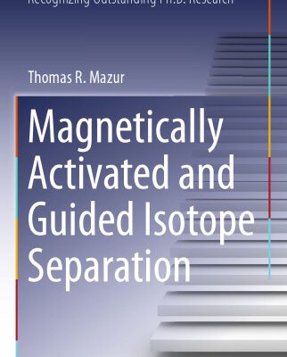 خرید و دانلود نسخه کامل کتاب Magnetically Activated and Guided Isotope Separation