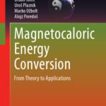 خرید و دانلود نسخه کامل کتاب Magnetocaloric Energy Conversion: From Theory to Applications
