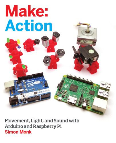 خرید و دانلود نسخه کامل کتاب Make: Action: Movement, Light, and Sound with Arduino and Raspberry Pi_6909536d12d71.jpeg خرید و دانلود نسخه کامل کتاب Make: Action: Movement, Light, and Sound with Arduino and Raspberry Pi