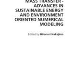 خرید و دانلود نسخه کامل کتاب Mass Transfer: Advances in Sustainable Energy and Environment Oriented Numerical Modeling