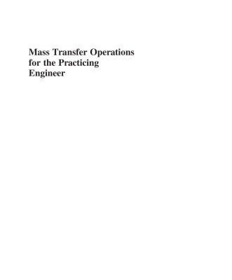 خرید و دانلود نسخه کامل کتاب Mass Transfer Operations for the Practicing Engineer (Essential Engineering Calculations Series)