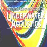 خرید و دانلود نسخه کامل کتاب Matched Field Processing for Underwater Acoustics