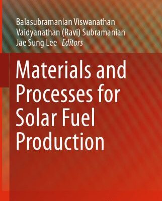 خرید و دانلود نسخه کامل کتاب Materials and Processes for Solar Fuel Production
