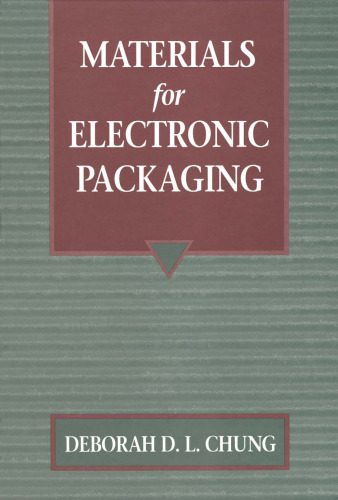 خرید و دانلود نسخه کامل کتاب Materials for Electronic Packaging_6905a4363d1fa.jpeg خرید و دانلود نسخه کامل کتاب Materials for Electronic Packaging