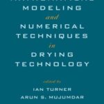خرید و دانلود نسخه کامل کتاب Mathematical modeling and numerical techniques in drying technology