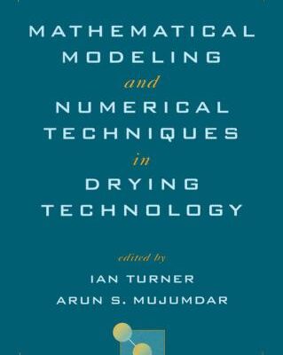 خرید و دانلود نسخه کامل کتاب Mathematical modeling and numerical techniques in drying technology