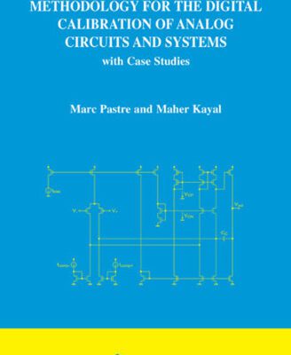 خرید و دانلود نسخه کامل کتاب Methodology for the Digital Calibration of Analog Circuits and Systems with Case Studies Dec