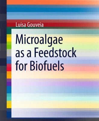 خرید و دانلود نسخه کامل کتاب Microalgae as a Feedstock for Biofuels