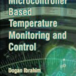 خرید و دانلود نسخه کامل کتاب Microcontroller Based Temperature Monitoring Control