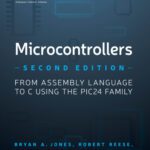 خرید و دانلود نسخه کامل کتاب Microcontrollers: From Assembly Language to C Using the PIC24 Family