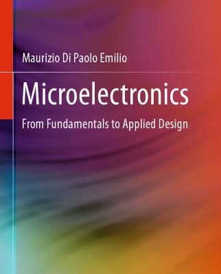 خرید و دانلود نسخه کامل کتاب Microelectronics: From Fundamentals to Applied Design
