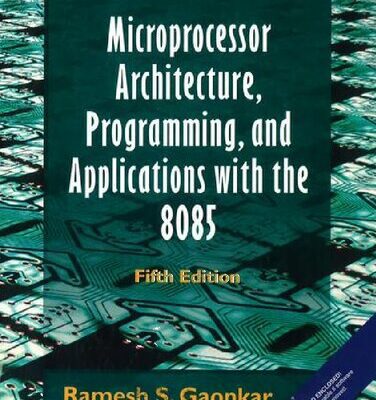 خرید و دانلود نسخه کامل کتاب Microprocessor Architecture, Programming and Applications with the 8085