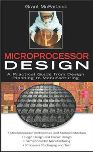 خرید و دانلود نسخه کامل کتاب Microprocessor Design: A Practical Guide from Design Planning to Manufacturing_6906987f56794.jpeg خرید و دانلود نسخه کامل کتاب Microprocessor Design: A Practical Guide from Design Planning to Manufacturing