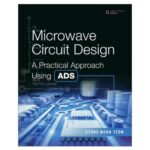 خرید و دانلود نسخه کامل کتاب Microwave Circuit Design A Practical Approach Using ADS