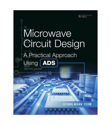 خرید و دانلود نسخه کامل کتاب Microwave Circuit Design A Practical Approach Using ADS
