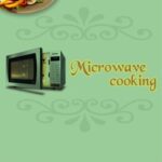 خرید و دانلود نسخه کامل کتاب Microwave Recipes (with Indian Influence) (Cook Book)