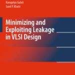 خرید و دانلود نسخه کامل کتاب Minimizing and Exploiting Leakage in VLSI Design