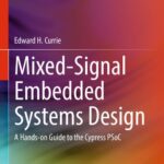خرید و دانلود نسخه کامل کتاب Mixed-Signal Embedded Systems Design: A Hands-on Guide to the Cypress PSoC