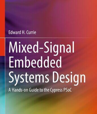 خرید و دانلود نسخه کامل کتاب Mixed-Signal Embedded Systems Design: A Hands-on Guide to the Cypress PSoC
