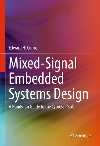 خرید و دانلود نسخه کامل کتاب Mixed-Signal Embedded Systems Design: A Hands-on Guide to the Cypress PSoC_6906ec3b2a2c7.jpeg خرید و دانلود نسخه کامل کتاب Mixed-Signal Embedded Systems Design: A Hands-on Guide to the Cypress PSoC