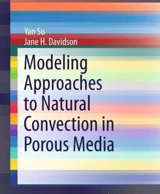 خرید و دانلود نسخه کامل کتاب Modeling Approaches to Natural Convection in Porous Media