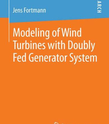خرید و دانلود نسخه کامل کتاب Modeling of Wind Turbines with Doubly Fed Generator System