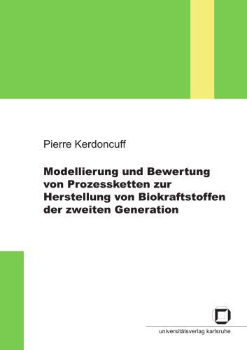 خرید و دانلود نسخه کامل کتاب Modellierung und Bewertung von Prozessketten zur Herstellung von Biokraftstoffen der zweiten Generation german_69231c54cdf02.jpeg خرید و دانلود نسخه کامل کتاب Modellierung und Bewertung von Prozessketten zur Herstellung von Biokraftstoffen der zweiten Generation german