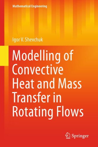 خرید و دانلود نسخه کامل کتاب Modelling of Convective Heat and Mass Transfer in Rotating Flows_6925469236c0f.jpeg خرید و دانلود نسخه کامل کتاب Modelling of Convective Heat and Mass Transfer in Rotating Flows