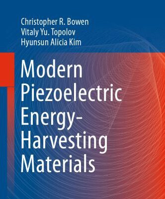 خرید و دانلود نسخه کامل کتاب Modern Piezoelectric Energy-Harvesting Materials