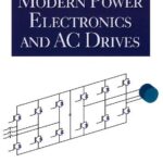 خرید و دانلود نسخه کامل کتاب Modern Power Electronics And Ac Drives