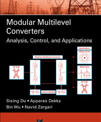 خرید و دانلود نسخه کامل کتاب Modular Multilevel Converters: Analysis, Control, and Applications