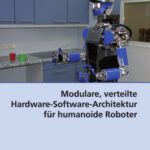 خرید و دانلود نسخه کامل کتاب Modulare, verteilte Hardware-Software-Architektur für humanoide Roboter