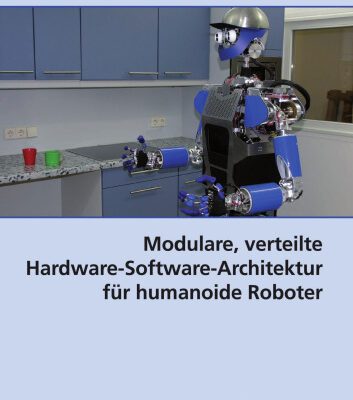 خرید و دانلود نسخه کامل کتاب Modulare, verteilte Hardware-Software-Architektur für humanoide Roboter