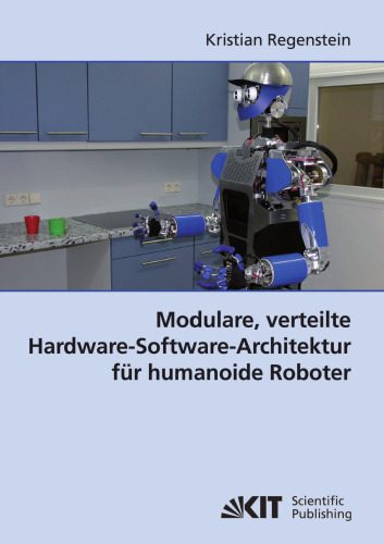 خرید و دانلود نسخه کامل کتاب Modulare, verteilte Hardware-Software-Architektur für humanoide Roboter_690868073197a.jpeg خرید و دانلود نسخه کامل کتاب Modulare, verteilte Hardware-Software-Architektur für humanoide Roboter