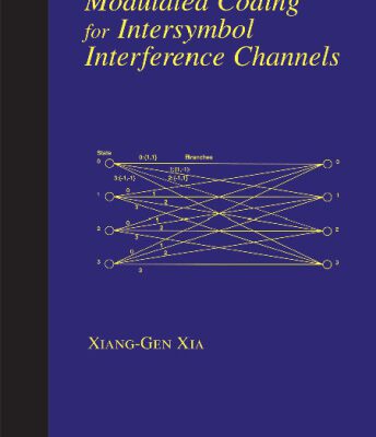 خرید و دانلود نسخه کامل کتاب Modulated Coding for Intersymbol Interference Channels (Signal Processing and Communications, 6)
