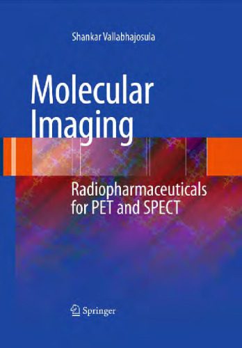 خرید و دانلود نسخه کامل کتاب Molecular Imaging: Radiopharmaceuticals for PET and SPECT_690710790c167.jpeg خرید و دانلود نسخه کامل کتاب Molecular Imaging: Radiopharmaceuticals for PET and SPECT