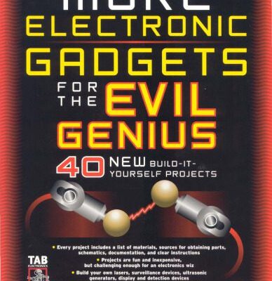 خرید و دانلود نسخه کامل کتاب MORE Electronic Gadgets for the Evil Genius: 40 NEW Build-it-Yourself Projects