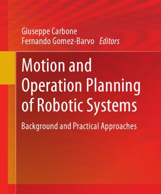 خرید و دانلود نسخه کامل کتاب Motion and Operation Planning of Robotic Systems: Background and Practical Approaches