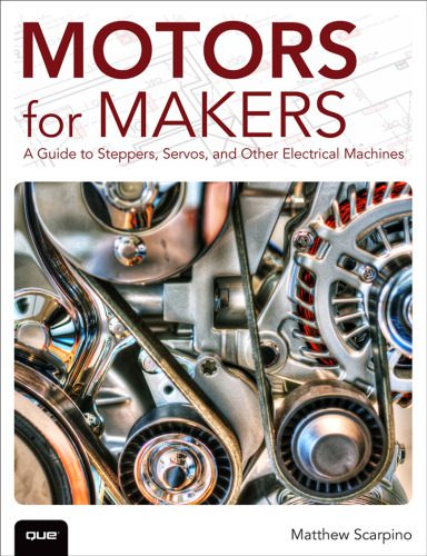 خرید و دانلود نسخه کامل کتاب Motors for Makers: A Guide to Steppers, Servos, and Other Electrical Machines_69241ad7f3984.jpeg خرید و دانلود نسخه کامل کتاب Motors for Makers: A Guide to Steppers, Servos, and Other Electrical Machines