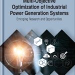 خرید و دانلود نسخه کامل کتاب Multi-Objective Optimization of Industrial Power Generation Systems: Emerging Research and Opportunities