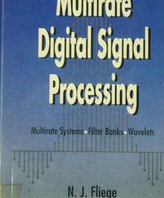 خرید و دانلود نسخه کامل کتاب Multirate Digital Signal Processing: Multirate Systems – Filter Banks – Wavelets