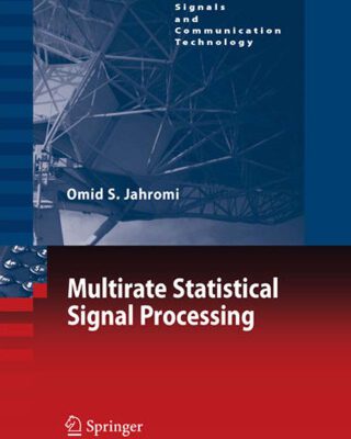 خرید و دانلود نسخه کامل کتاب Multirate Statistical Signal Processing (Signals and Communication Technology)