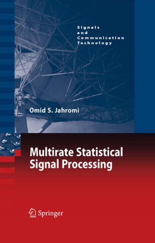 خرید و دانلود نسخه کامل کتاب Multirate Statistical Signal Processing (Signals and Communication Technology)_6906fc3dc2b7f.jpeg خرید و دانلود نسخه کامل کتاب Multirate Statistical Signal Processing (Signals and Communication Technology)
