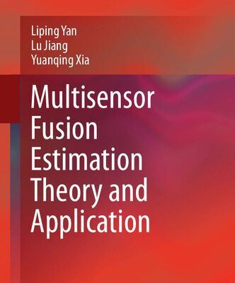 خرید و دانلود نسخه کامل کتاب Multisensor Fusion Estimation Theory and Application
