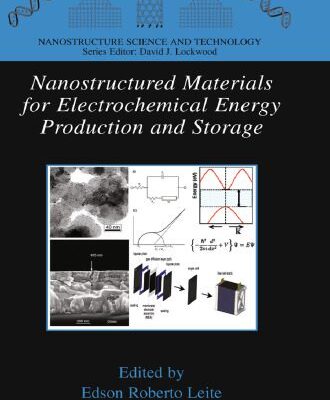 خرید و دانلود نسخه کامل کتاب Nanostructured Materials for Electrochemical Energy Production and Storage