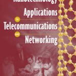 خرید و دانلود نسخه کامل کتاب Nanotechnology applications to telecommunications and networking
