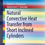 خرید و دانلود نسخه کامل کتاب Natural Convective Heat Transfer from Short Inclined Cylinders