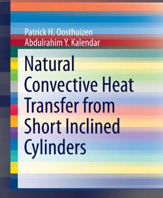خرید و دانلود نسخه کامل کتاب Natural Convective Heat Transfer from Short Inclined Cylinders