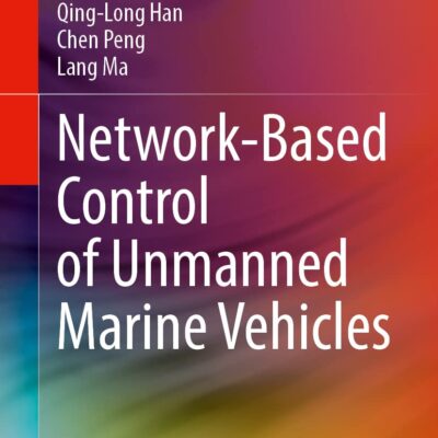 خرید و دانلود نسخه کامل کتاب Network-Based Control of Unmanned Marine Vehicles
